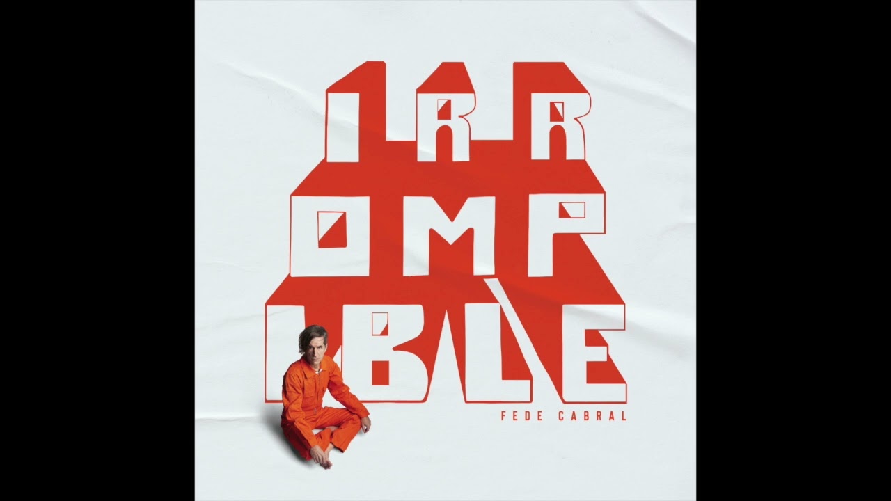 IRROMPIBLE / FEDE CABRAL / Full Album 2024