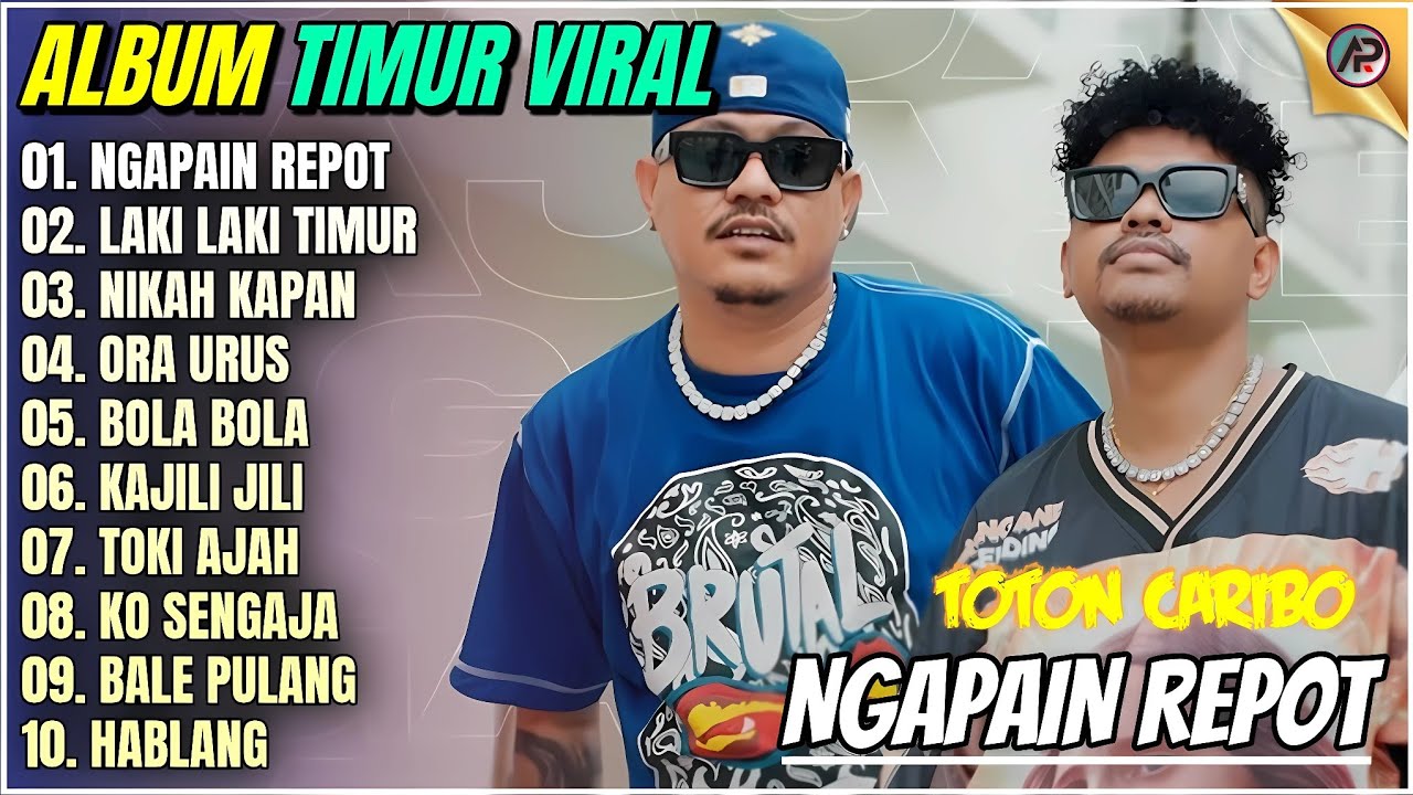 NGAPAIN REPOT - LAKI LAKI TIMUR - ORA URUS || Lagu Timur Viral Full Album Toton Caribo Terbaru 2026