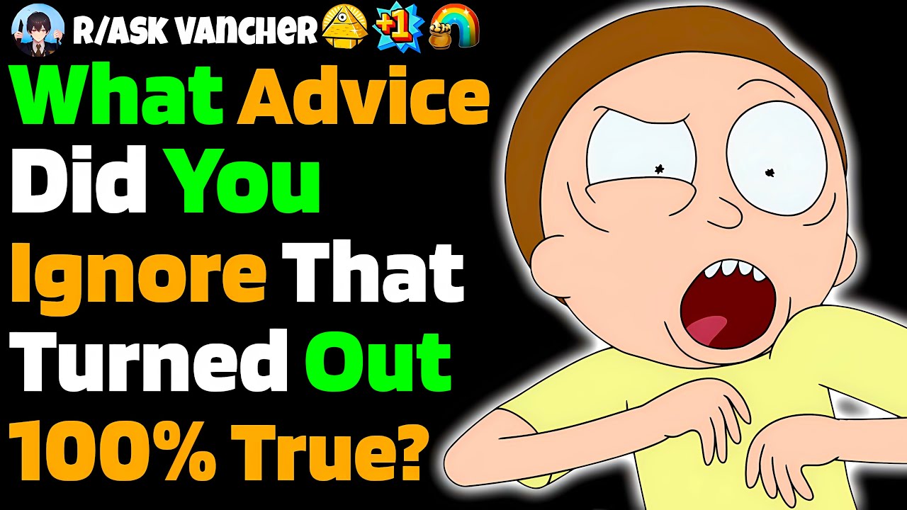 What’s A Piece Of Advice You Ignored Once, but Later Realized Was 100% Correct?