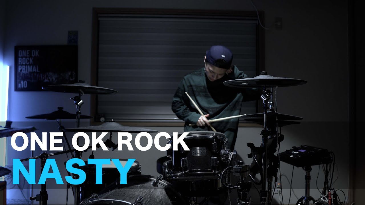 ONE OK ROCK - NASTY Drums Cover
