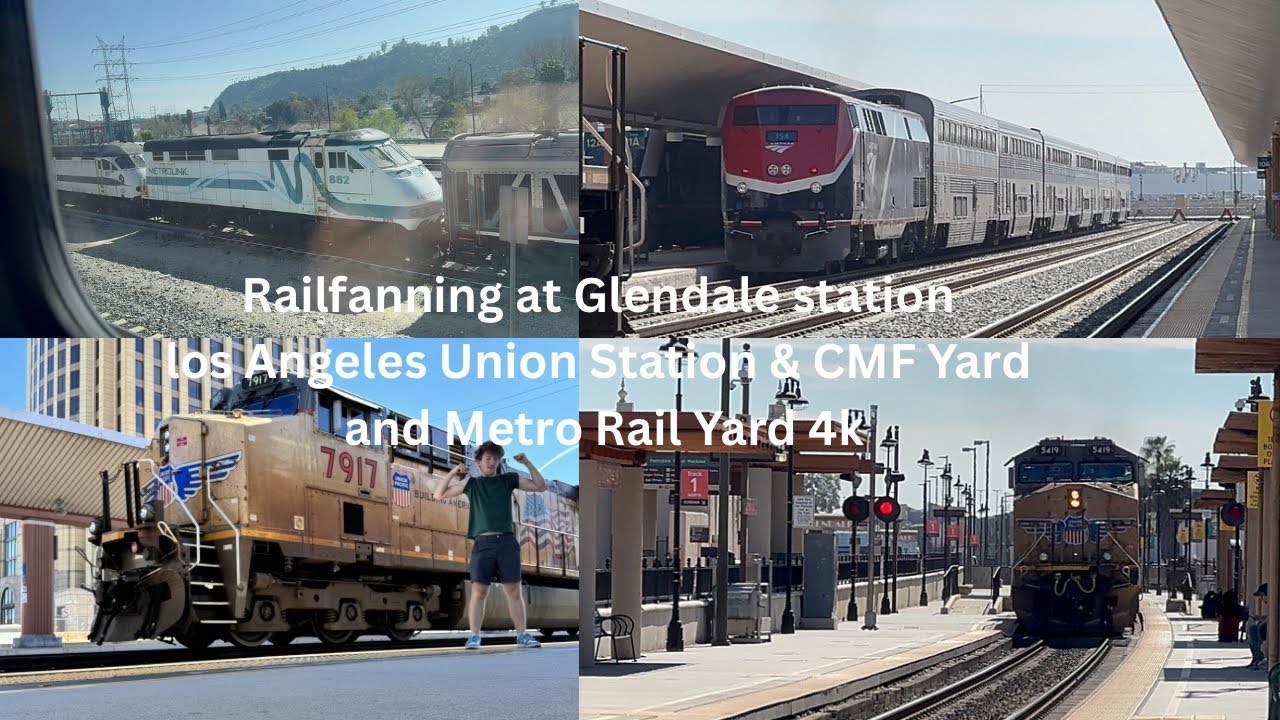 Railfanning & Glendale Station, LA Union station FT: Metrolink, Amtrak , Union Pacific and more 4k