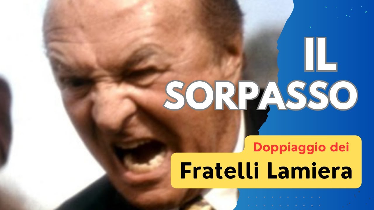 Il sorpasso (Doppiaggio dei Fratelli Lamiera