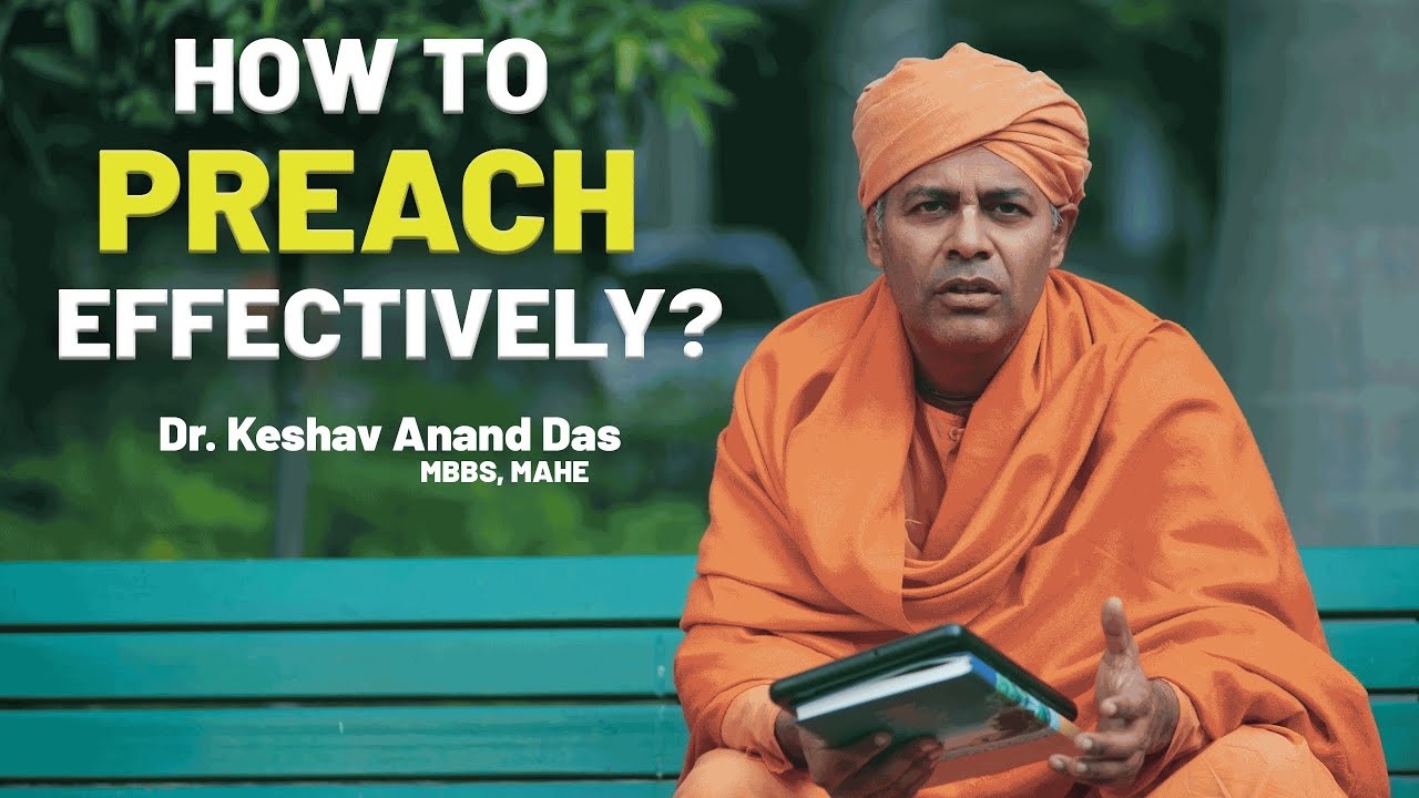 How to Preach Effectively? #ISKCON #preaching #preachingmovement || Dr. Keshav Anand Das