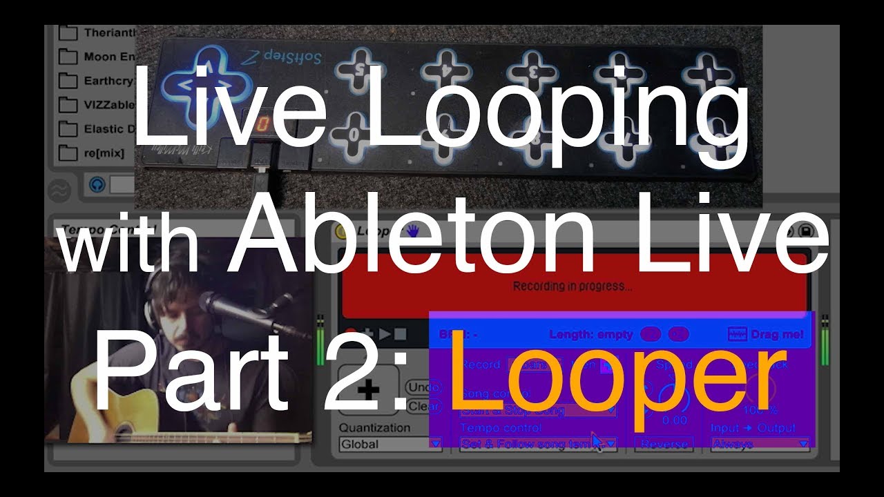 Циклическое воспроизведение в реальном времени с помощью Ableton. Часть 2: Учебное пособие по Looper