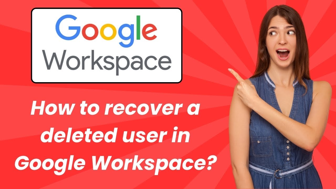 How to recover a deleted user in Google Workspace ? - Step by Step