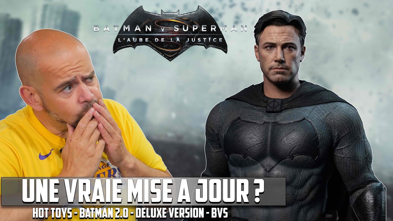 Hot Toys Batman 2.0 Deluxe Version BVS ! Une Vraie Mise A Jour ?