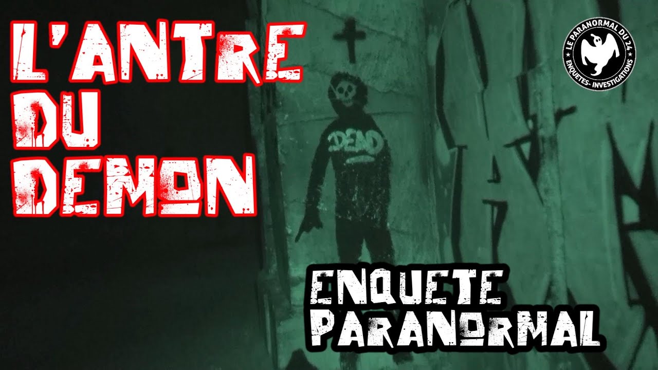 L'ANTRE DU DÉMON (enquête paranormale)