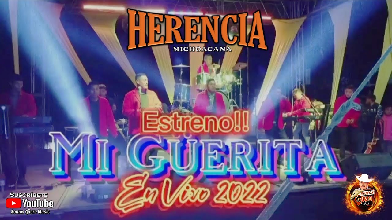 ESTRENO 2022 - Mi Güerita -  LA HERENCIA MICHOACANA La De Ocampo Mich ((En Vivo ))