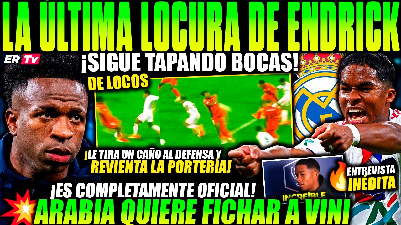 💥 ENDRICK REVIENTA EUROPA con SU ÚLTIMA LOCURA ¡GOLAZO BRUTAL Y ENTREVISTA INÉDITA! ARABIA POR VINI