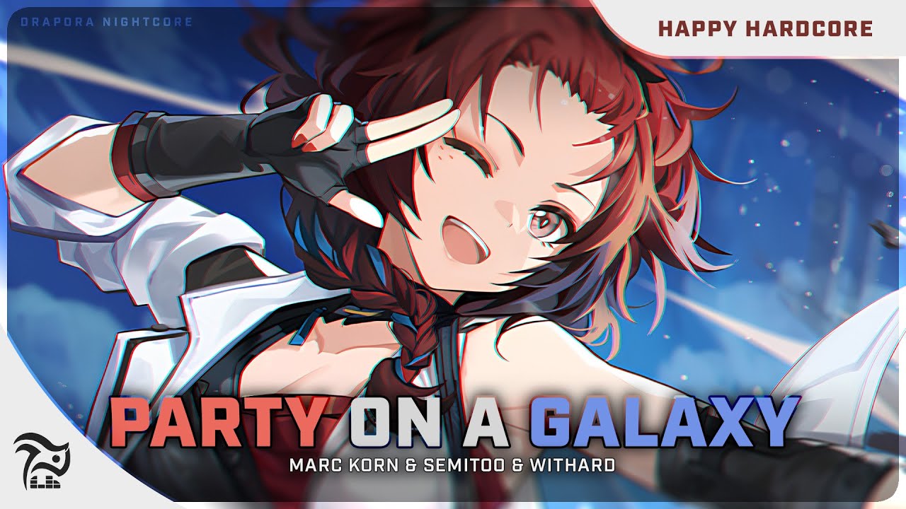 Nightcore - Party On A Galaxy [Marc Korn, Semitto & Withard]