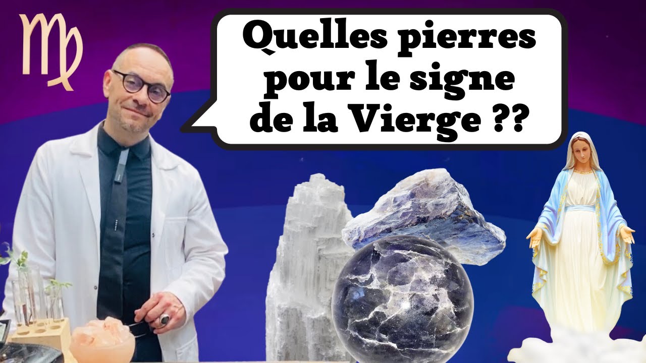 Lithoth&eacute;rapie : Quelles pierres pour le signe de la Vierge ??