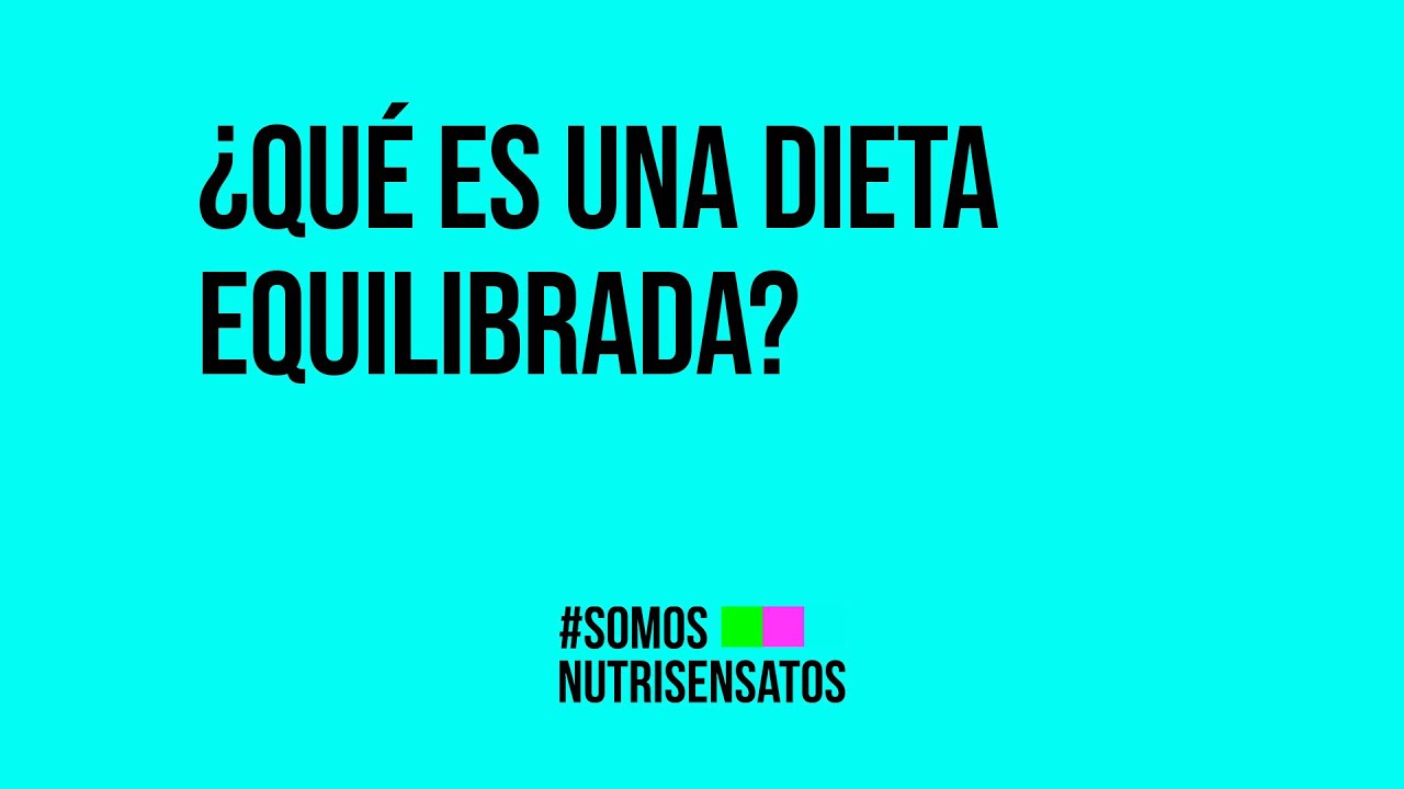 &iquest;Qu&eacute; es una DIETA EQUILIBRADA?