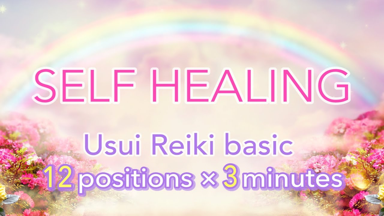 Reiki Self-healing with position guide for basic 12 positions | 3 minutes each