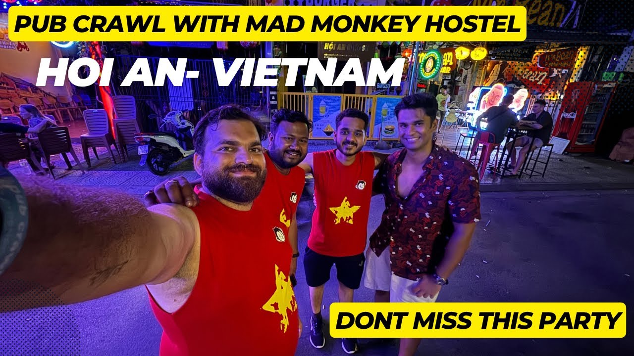 Crazy Pub Crawl Party with Mad Monkey Hostel Hoi An- Vietnam 🇻🇳