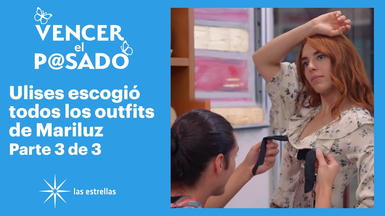 Vencer el pasado 3/3: ¡Ulises ayuda a Mariluz con su cambio de imagen! | C-26