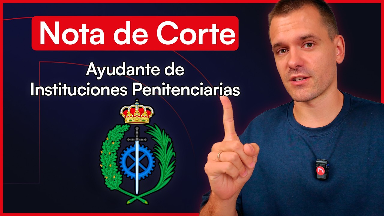 Oposiciones Instituciones Penitenciarias, Notas de Corte