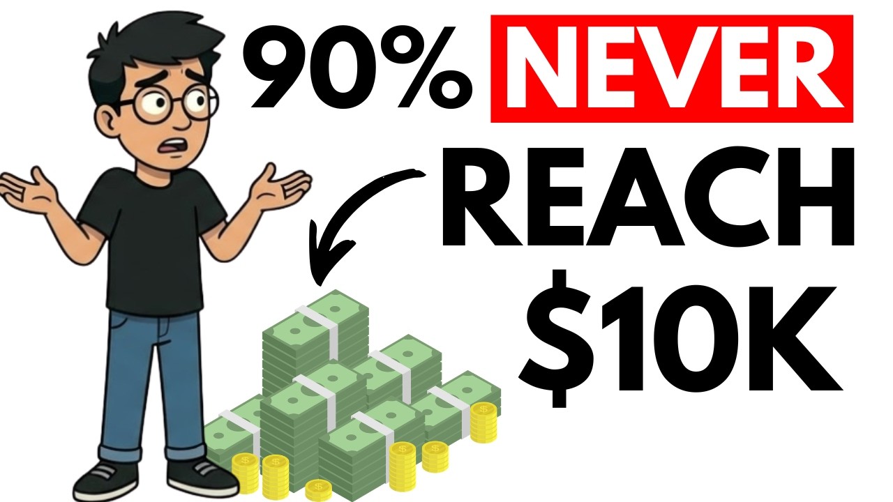 Why 90% of People Never Reach $10K Net Worth