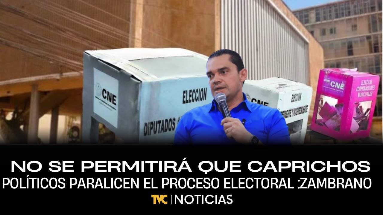 Zambrano: “No se permitirá que caprichos políticos de consejeros paralicen el proceso electoral”
