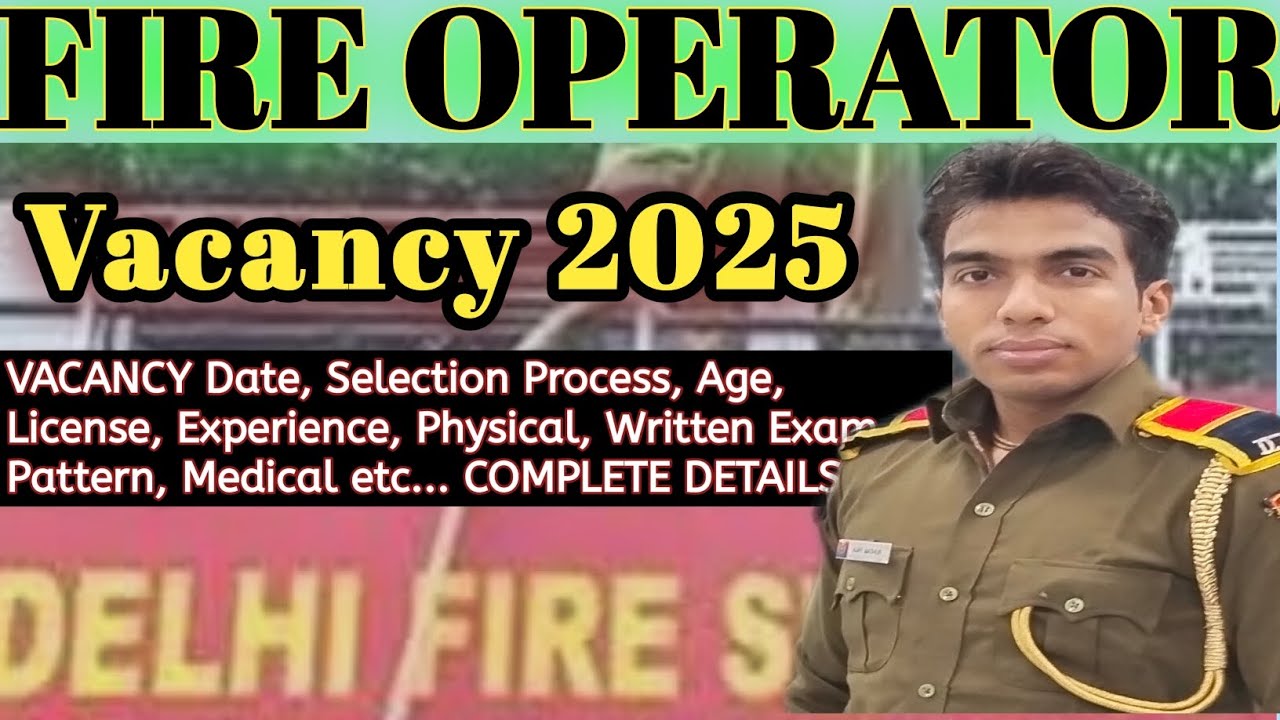 Delhi 🚒 FIRE OPERATOR 🔥Vacancy || Selection Process, Salary, Age #dsssb Fire Operator Vacancy 2025