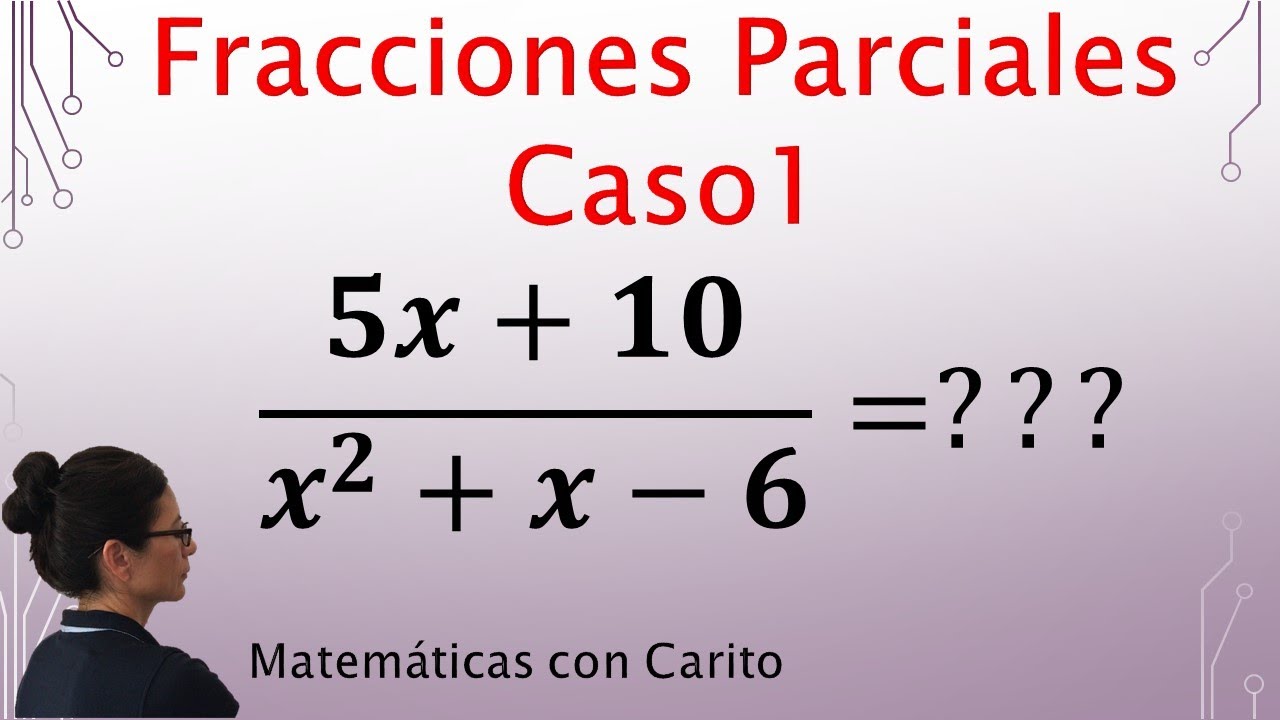 Fracciones Parciales | Ejemplo Resuelto