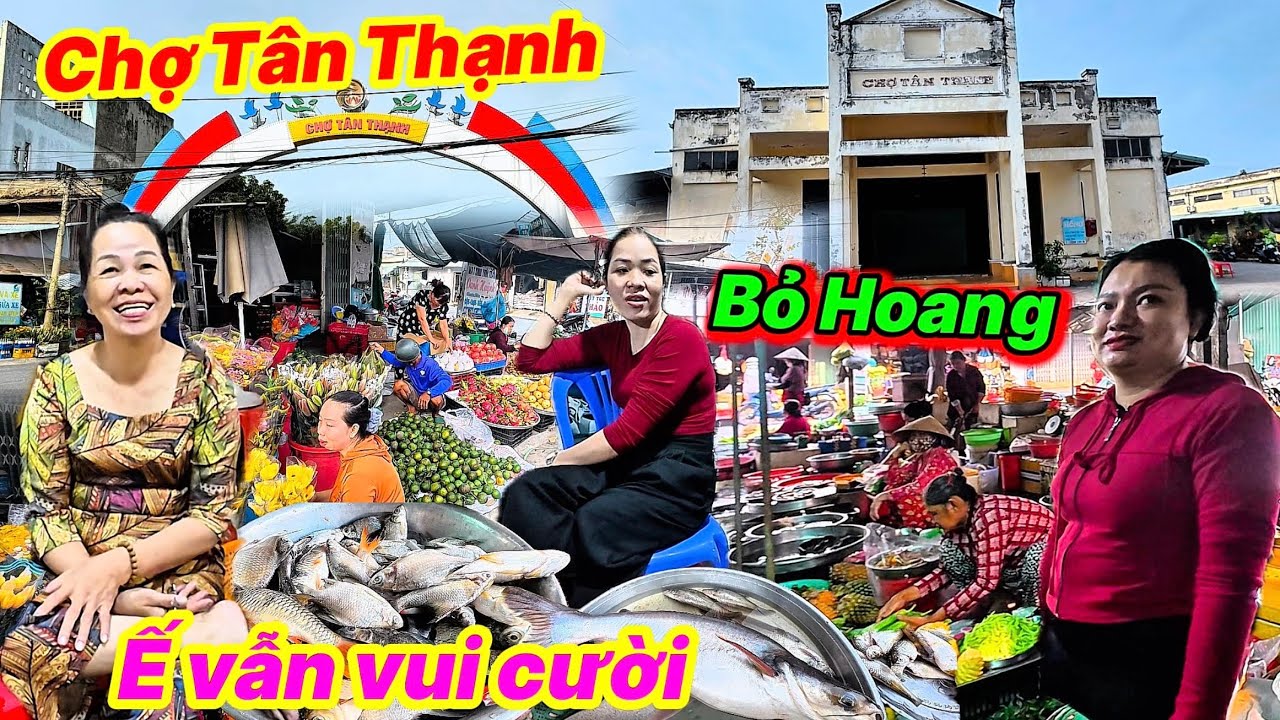 BỎ HOANG không người bán chợ Tân Thạnh Long An vắng BÓNG NGƯỜI mua tiểu thương than Ế