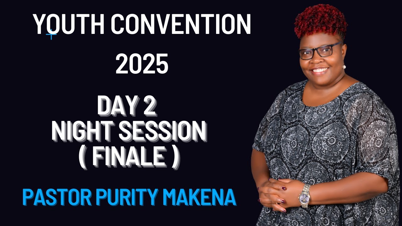 Youth Convention 2025 ll Day 2 night session ( finale ) ll Pastor Purity Makena II 12.12.2025 II
