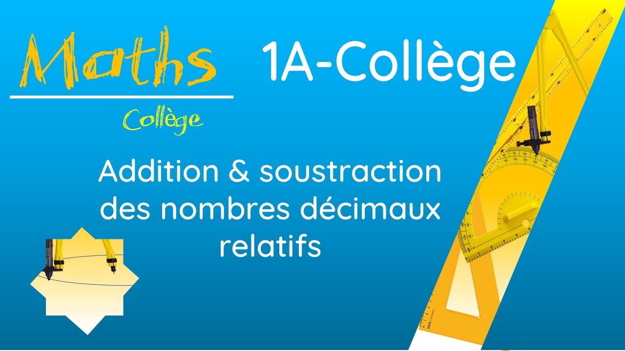 Addition et soustraction des nombres décimaux relatifs 1ASC