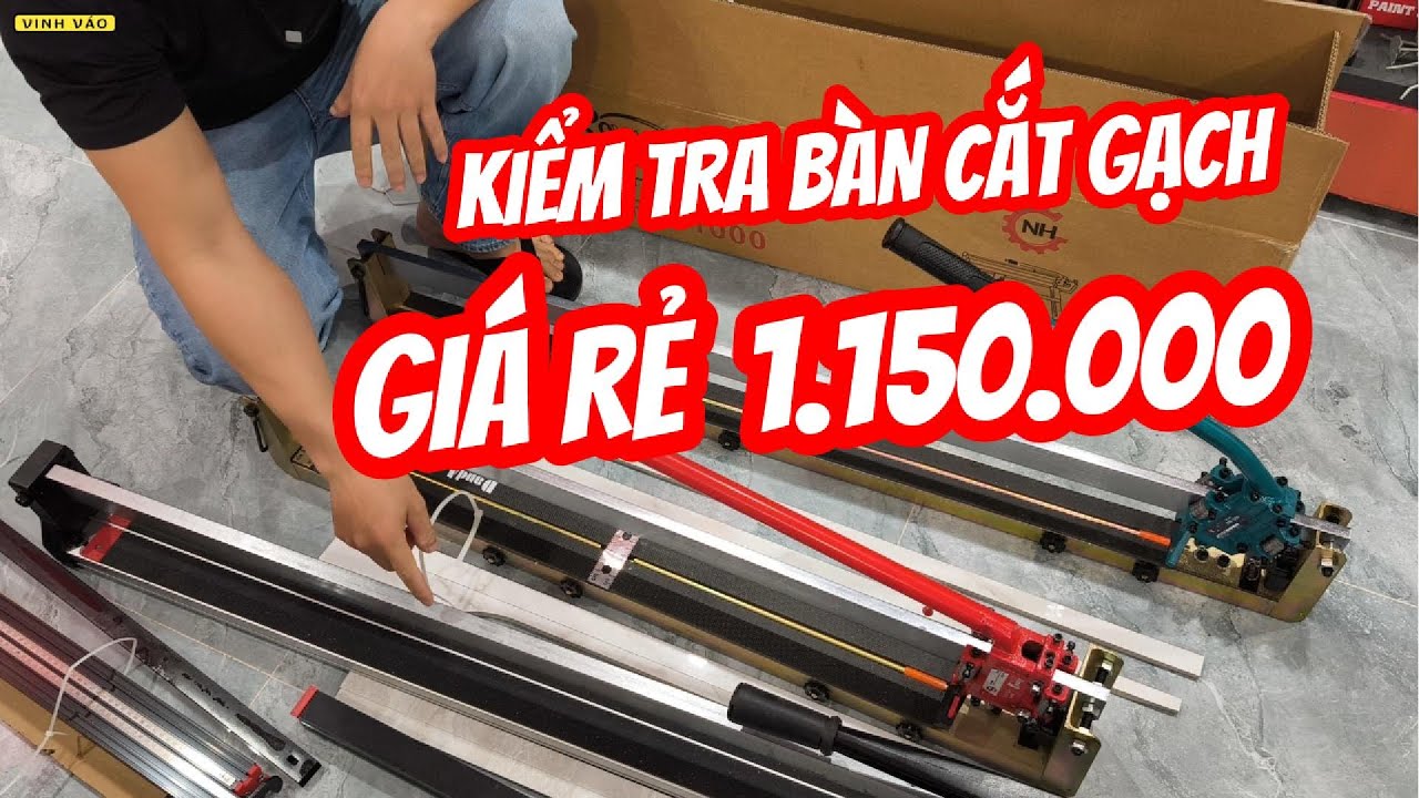 Kiểm Tra Bàn Cắt Gạch Giá Rẻ