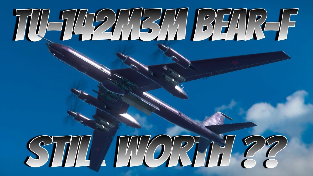 Tu-142M3M Bear-F New Bundle Bomber ✈️ 35 Dollar Still Worth ?? - Modern Warships