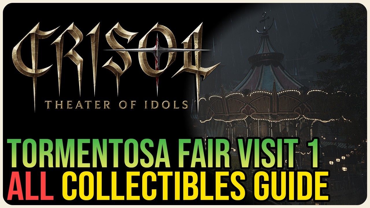 Crisol: Theater of Idols &ndash; All Collectible Locations &ndash; Tormentosa Fair 1st Visit