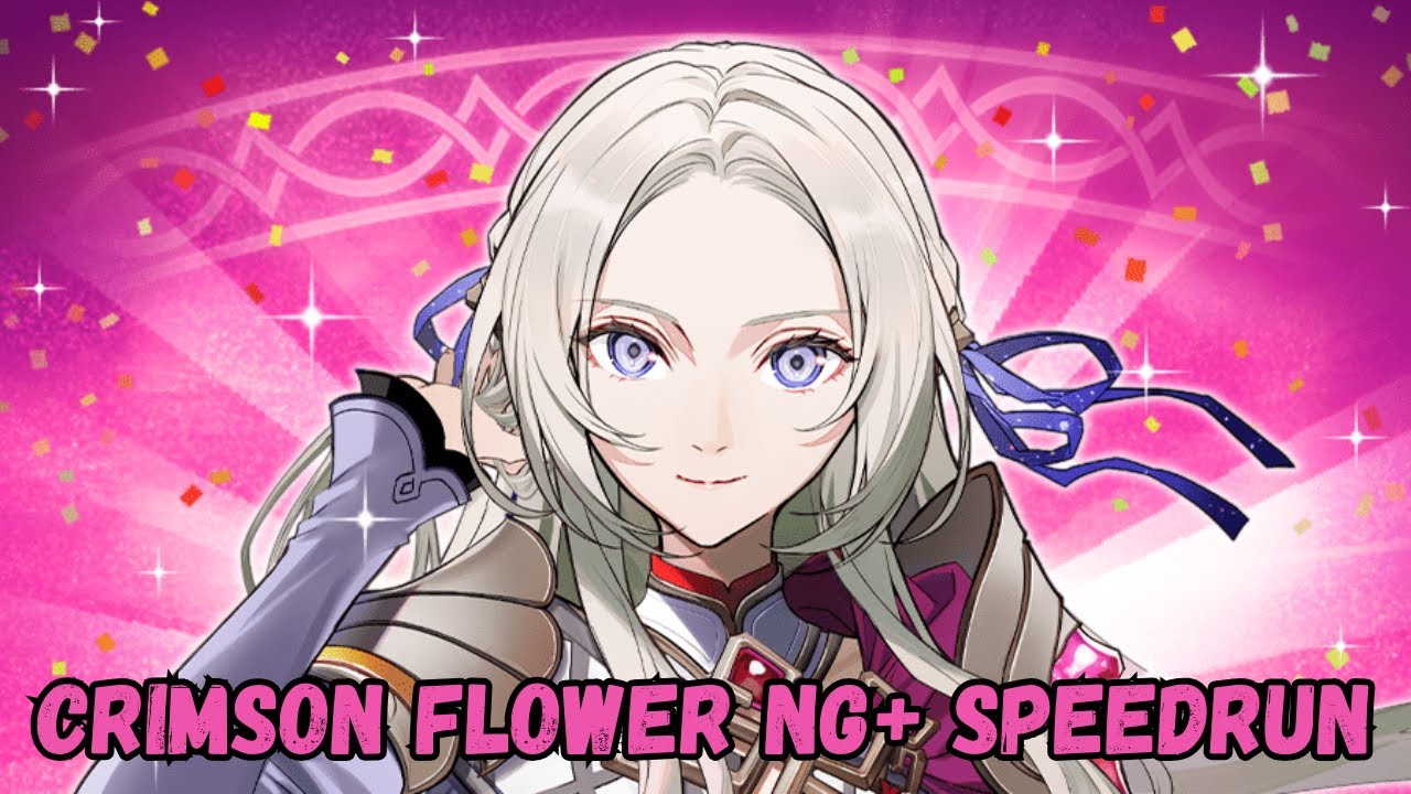 Crimson Flower NG+ Speedrunning (Attempt 1); Fire Emblem Three Houses