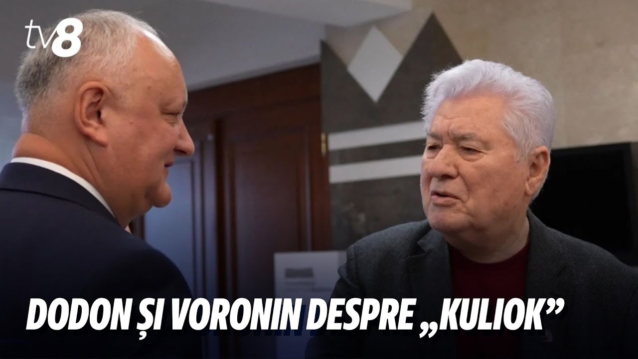 Dodon și Voronin despre &bdquo;Kuliok&rdquo;