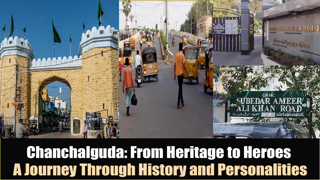 Chanchalguda: From Heritage to Heroes — A Journey Through History and Personalities