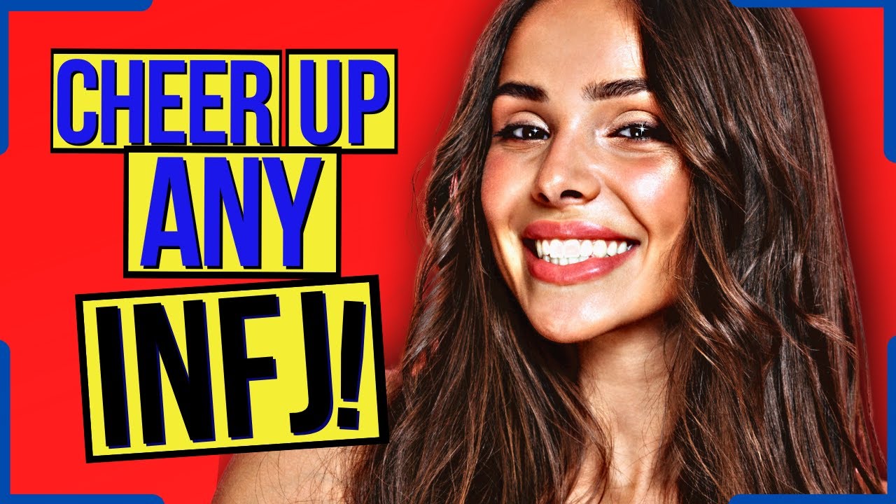 8 Easy Ways To Instantly Cheer Up A Grumpy INFJ