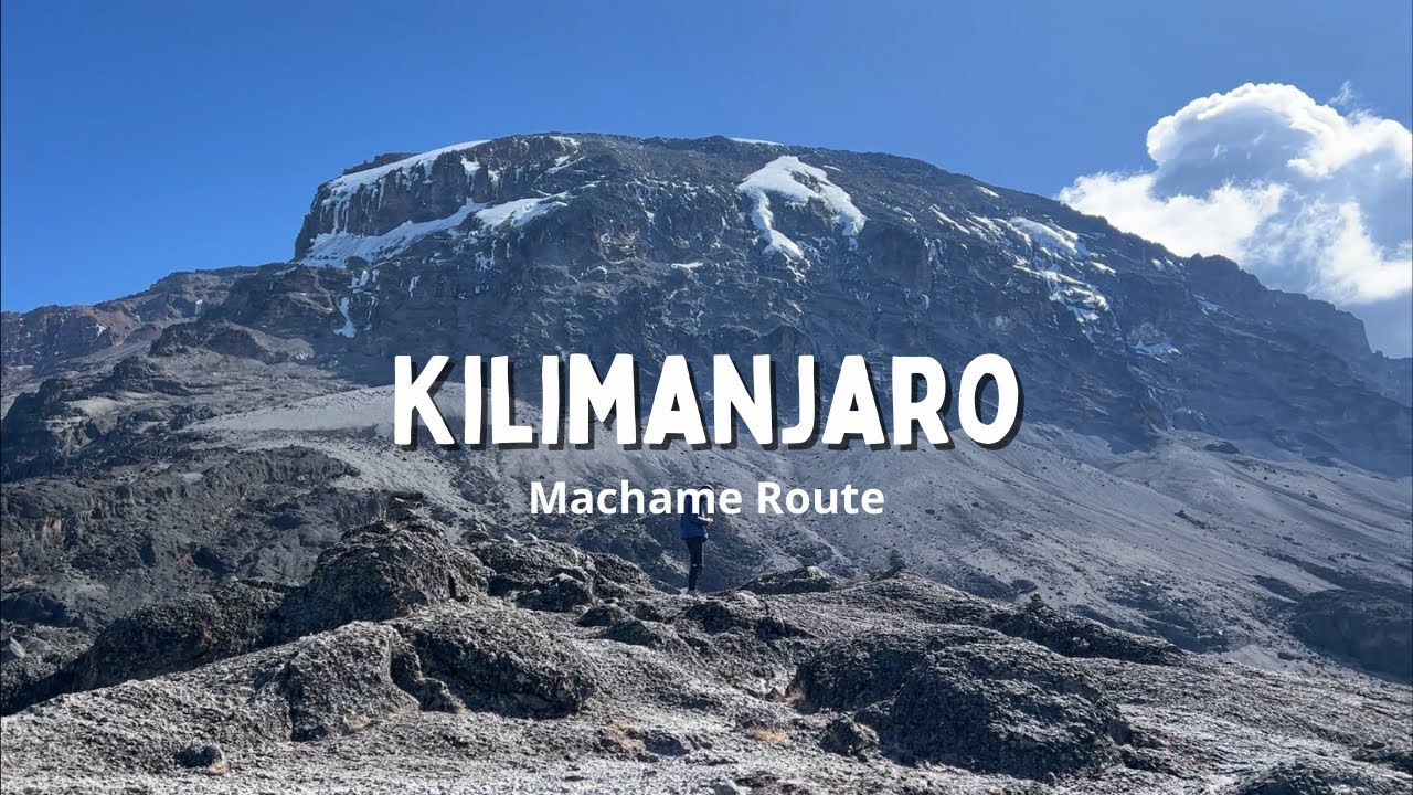 Climbing Mount Kilimanjaro | Machame Route 2022