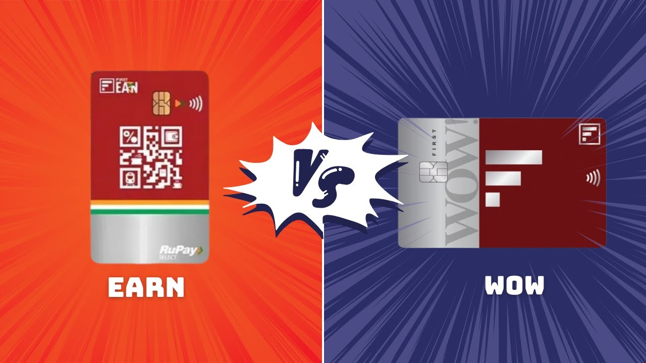 IDFC First Earn vs First WOW: Which FD Credit Card is Better?