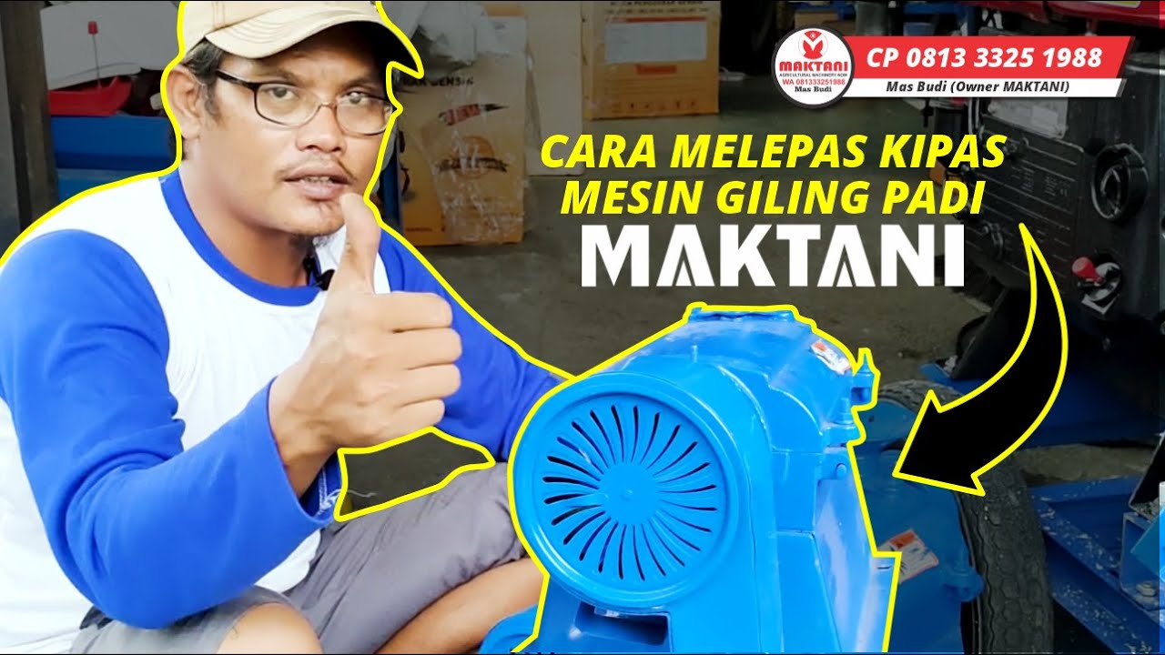 Tutorial Cara Melepas Kipas Mesin Giling Padi MAKTANI