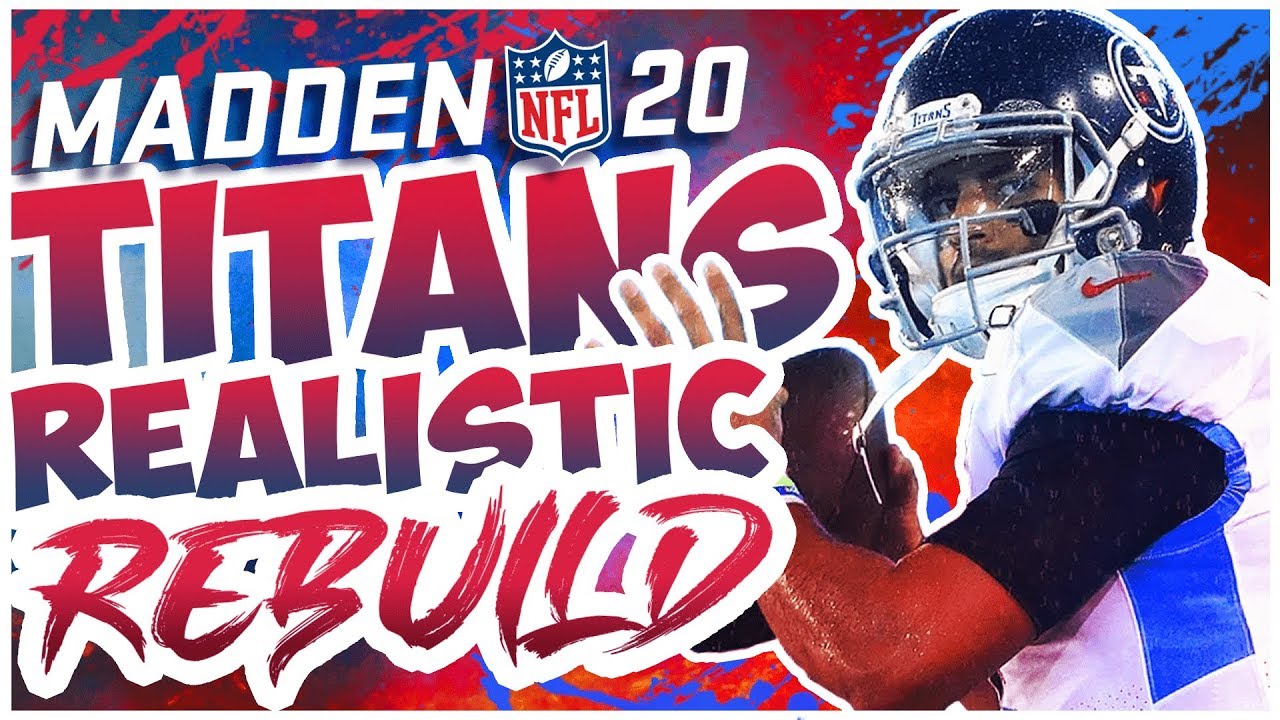 Rebuilding The Tennessee Titans - Madden 20 Connected Franchise Realistic Rebuild