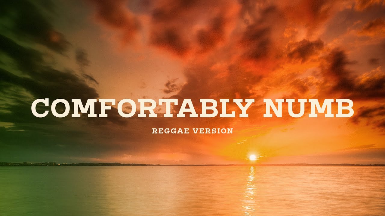 Comfortably Numb (Reggae Version) - Original by Pink Floyd