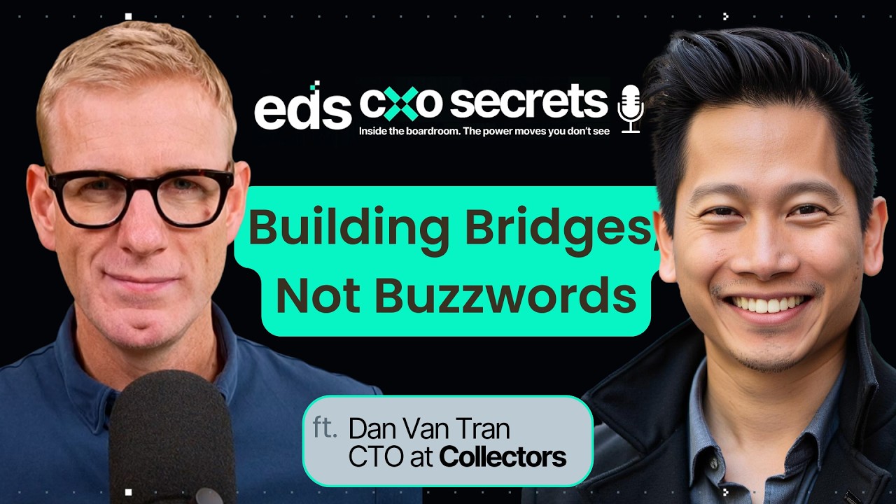 S3 E11: Building Bridges, Not Buzzwords: Scaling Trust with Dan Van Tran, Collectors | CXO Secrets