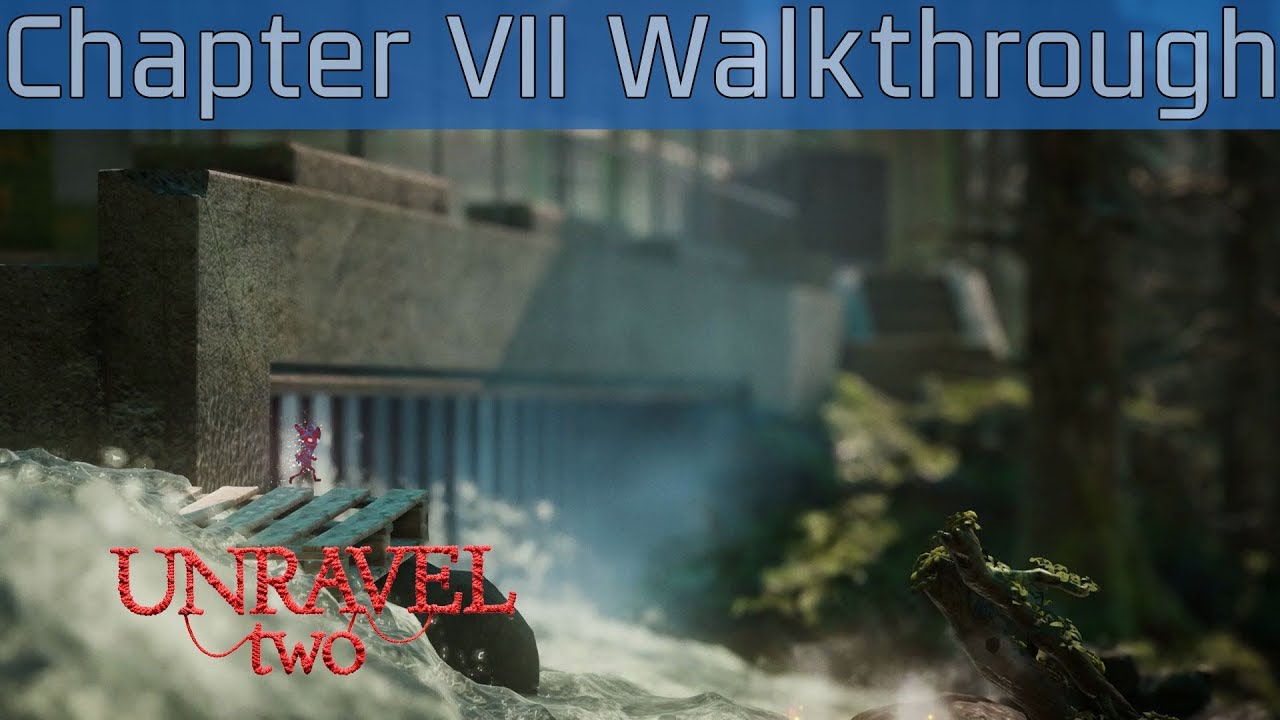 Unravel Two - Chapter VII: At the rapids Walkthrough [HD 1080P/60FPS]