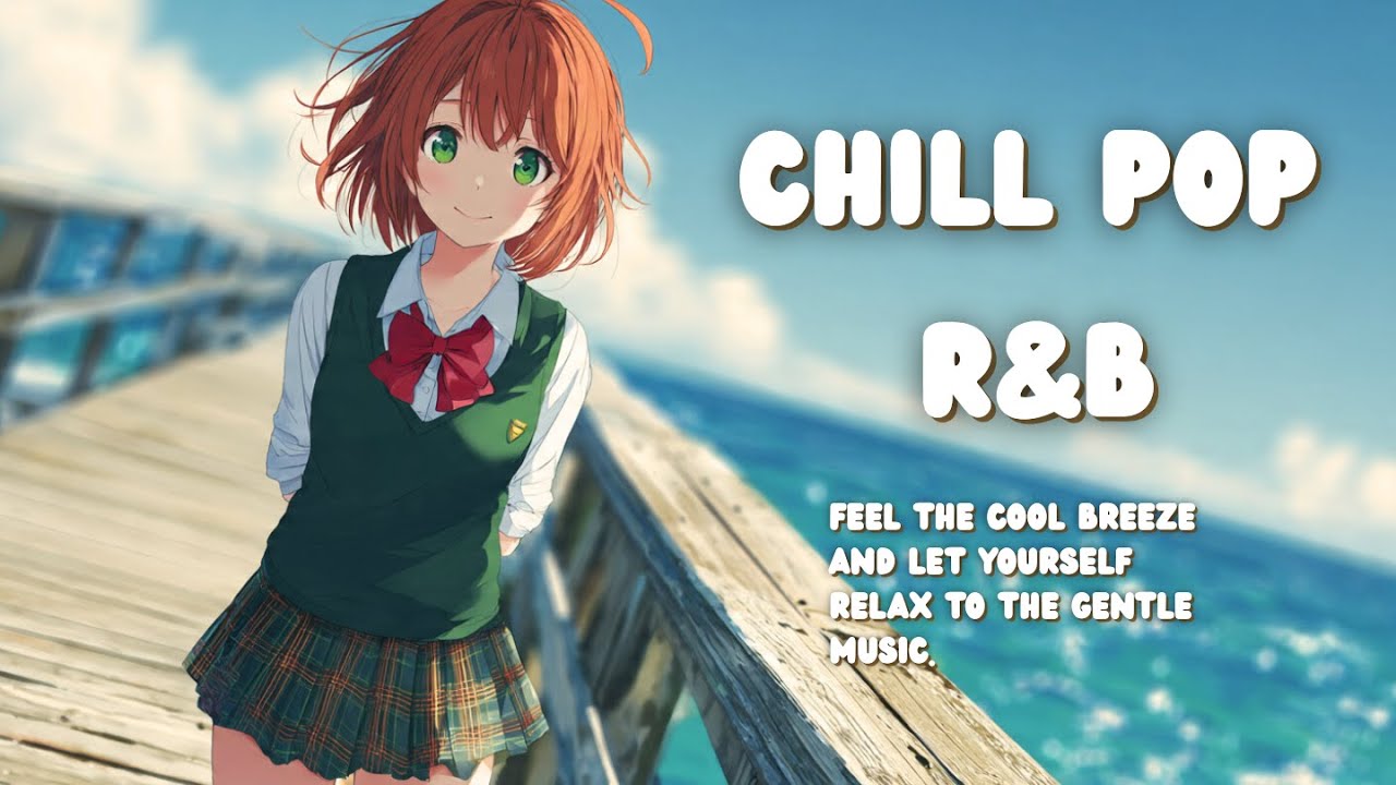 Chill Pop & R&B Beach Vibe 🌊 เดินเล่นริมทะเล 🎧 จังหวะโยกเบาๆ รับลมเย็น