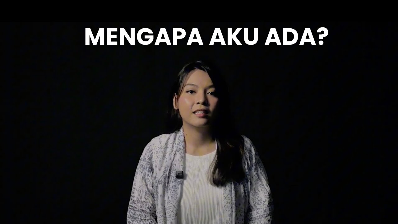 Topik 1:  Mengapa Aku Ada?