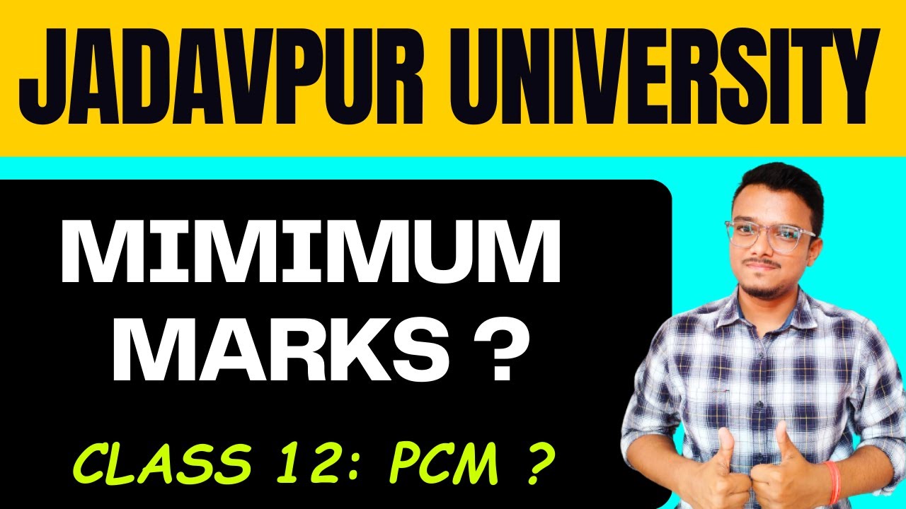 Jadavpur University Minimum Marks in Class 12 | WBJEE 2023 | Admission
