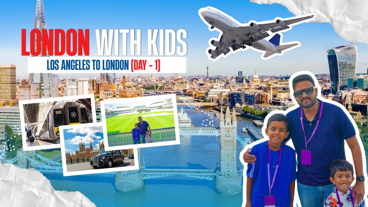 Flying from Los Angeles to London with kids | Day 1 of our London Family Trip 