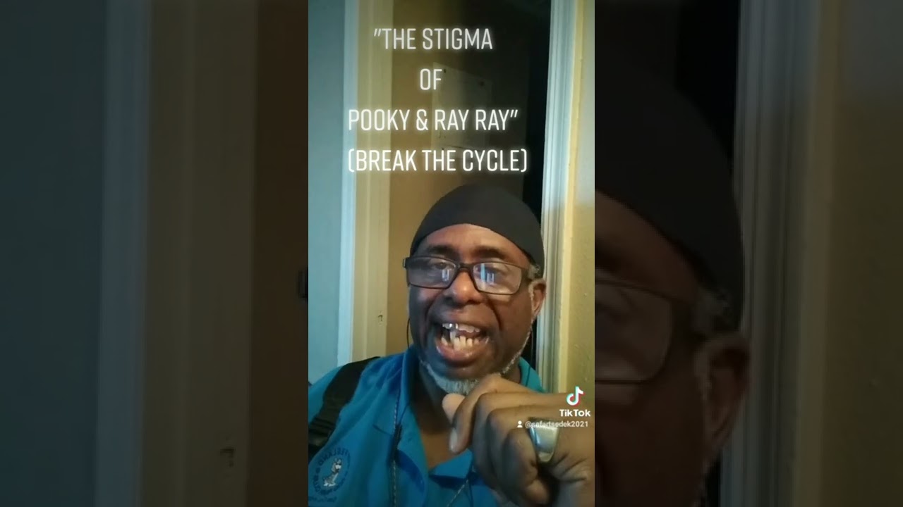 The Stigma of Pooky & Ray Ray!!!