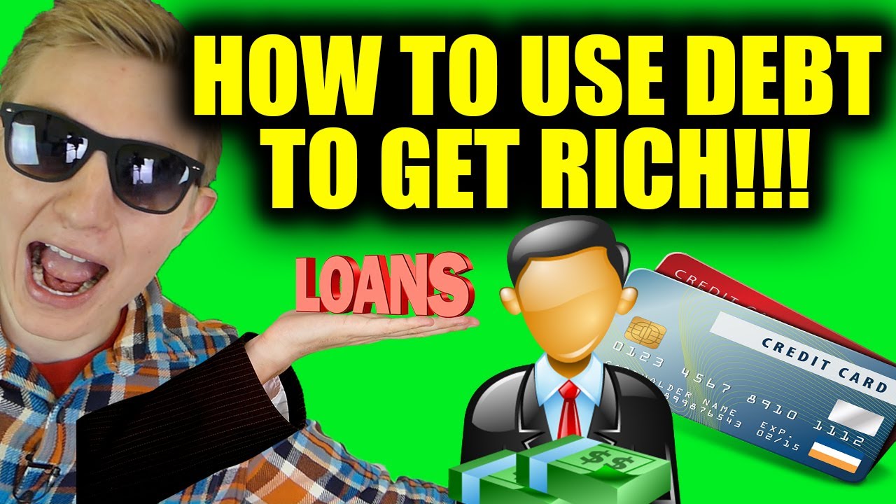 How To Use Debt to Get Rich - How The 1% Use Debt To Build Wealth