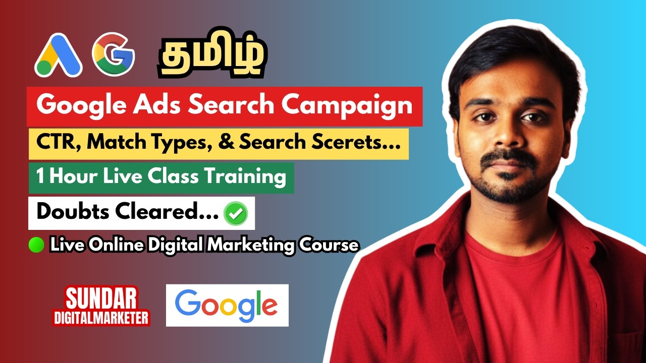 🔴 Google Ads Search Campaign Secrets தமிழில் | 1 Hour Live Training 🔥 | CTR, Match Types & More..