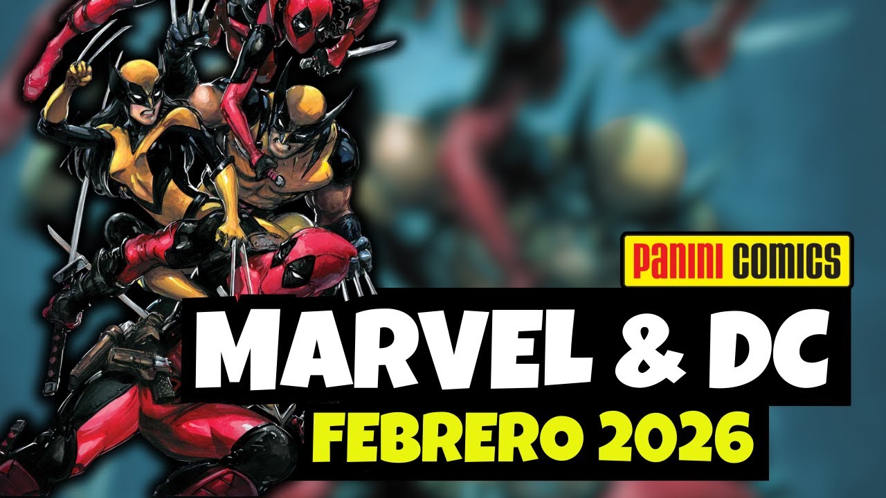 ❗NOVEDADES MARVEL Y DC | FEBRERO 2026 | PANINI C&Oacute;MICS