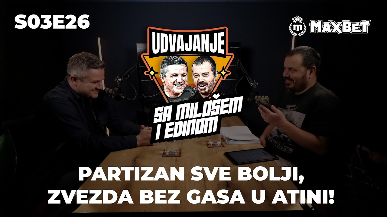 MAXBET Udvajanje S03E26 - Partizan sve bolji, Zvezda bez gasa u Atini!